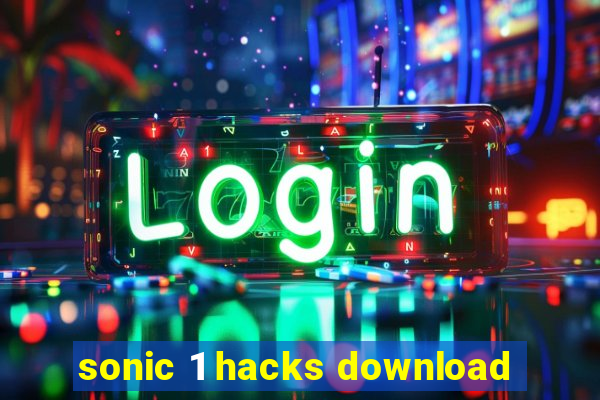 sonic 1 hacks download